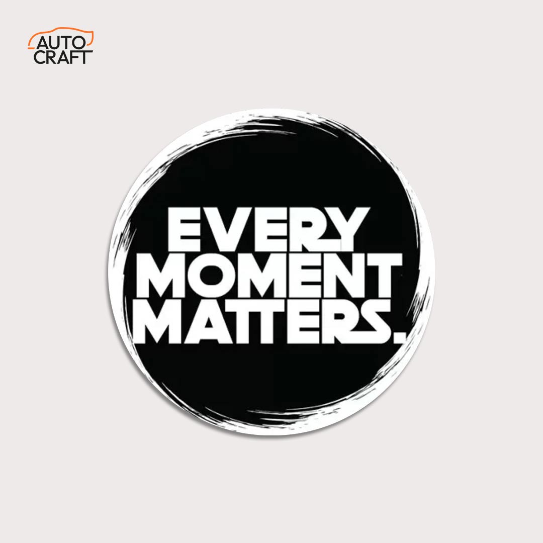 Every moment matters - Gel Sticker - Image 1