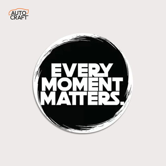 Every moment matters - Gel Sticker - Image 1